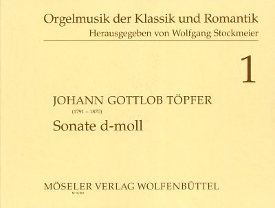 Toepfer Johann Gottlob: Sonate D-Moll Orgelmusik Der Klassik