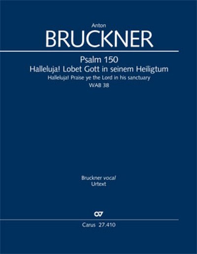 A. Bruckner: Psalm 150: Halleluja! Lobet, GesSGchOrch (Chpa)