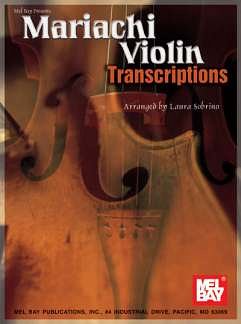 Mariachi: Mariachi Violin Transcriptions