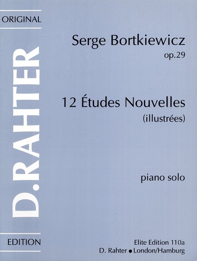 B. Sergej: Zwölf Etudes Nouvelles op. 29 , Klav