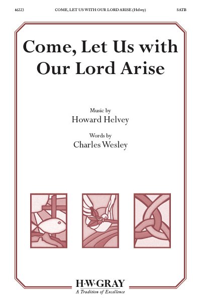 C. Wesley: Come Let Us With Our Lord Arise S, GchKlav (Chpa)