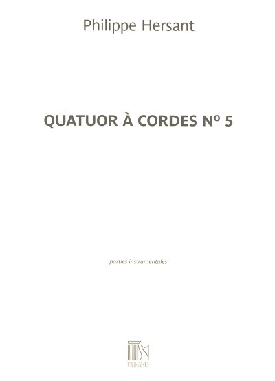AQ: P. Hersant: Quatuor à cordes No 5, 2VlVaVc (Sts (B-Ware)