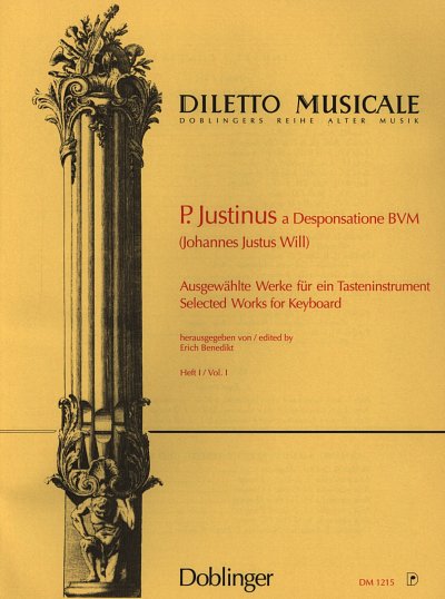 Justinus P.: Ausgewählte Werke für ein Tasteninstrument Band 1