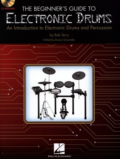 B. Terry: The Beginner's Guide to Electronic Dru, E-Dr (+CD)
