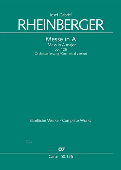 J. Rheinberger: Messe in A op. 126, FChOrchOrg (Part.)