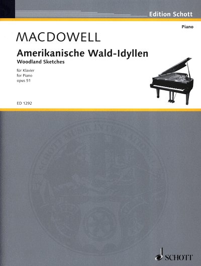 E. MacDowell: Amerikanische Wald-Idyllen op. 51 , Klav