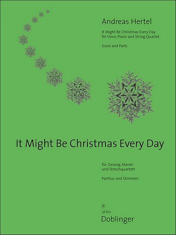 A. Hertel: It Might Be Christmas Every, GsS2VVaVcKlv (Pa+St)