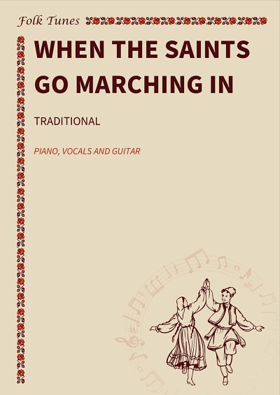 P. traditional: When the Saints Go Marching in