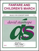 D. Stanhope: Fanfare And Childrens March, Blaso (Stsatz)