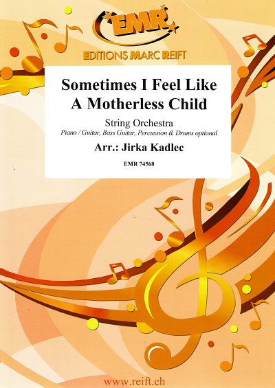 J. Kadlec: Sometimes I Feel Like  A Motherless Child, Stro