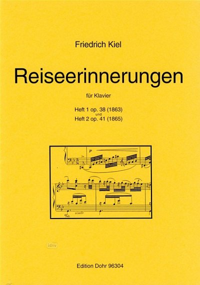 F. Kiel: Reiseerinnerungen op. 38/41, Klav