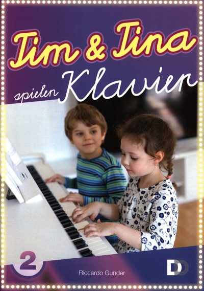R. Gunder: Tim und Tina spielen Klavier 2, Klav