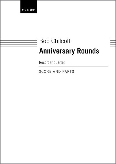 B. Chilcott: Anniversary Rounds (Pa+St)