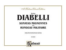 A. Diabelli y otros.: Diabelli: 2 Sonates Mignonnes and Rondeau Militaire