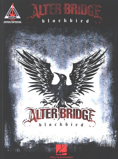 Alter Bridge: Alter Bridge: Blackbird - Guitar Recorded Versions