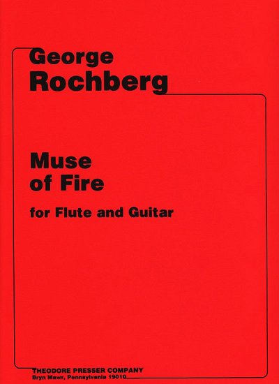 G. Rochberg: Muse Of Fire, FlGit (KASt)