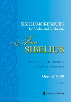 J. Sibelius: Six Humoresques op. 87 & 89