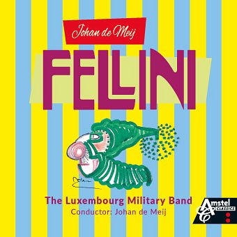 J. de Meij: Fellini, Blaso (CD)