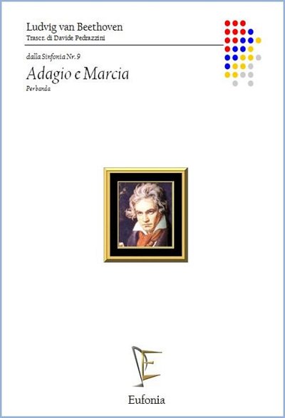 BEETHOVEN L. V. (trascr. D. Pedrazzini): ADAGIO E MARCIA DALLA 9ª SINFONIA