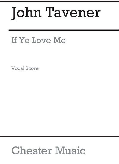J. Tavener: If Ye Love Me