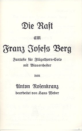 A. Rosenkranz: Die Rast am Franz-Josefs-B, FlhBlask (Dir+St)