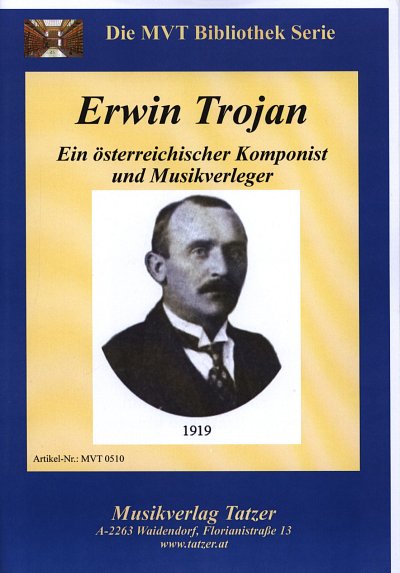 AQ: Erwin Trojan - Ein oesterreichischer Komponist  (B-Ware)