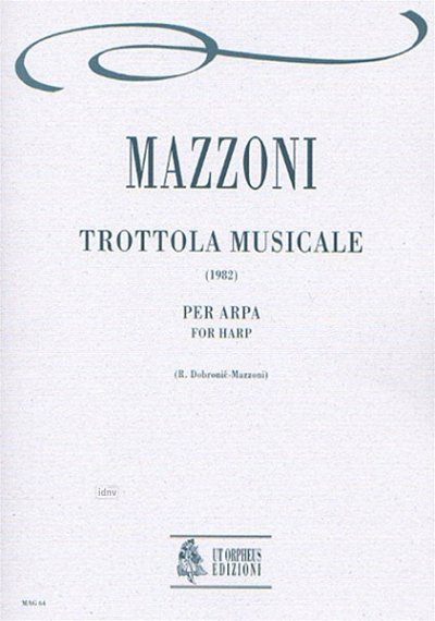 N. Mazzoni: Trottola musicale (1982), Hrf