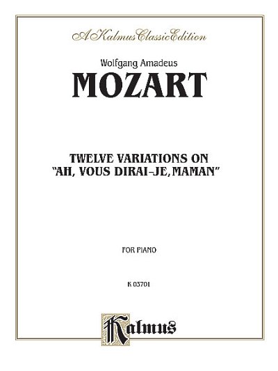 W.A. Mozart: Twelve Variations on Ah, Vous Dirais-Je, Maman