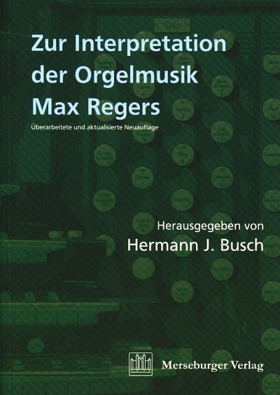 H.J. Busch: Zur Interpretation der Orgelmusik Max , Org (Bu)