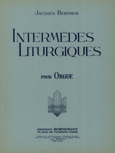 Intermedes Liturgiques, Org