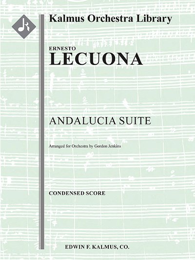 E. Lecuona: Andalucia Suite, Orch (Part.)