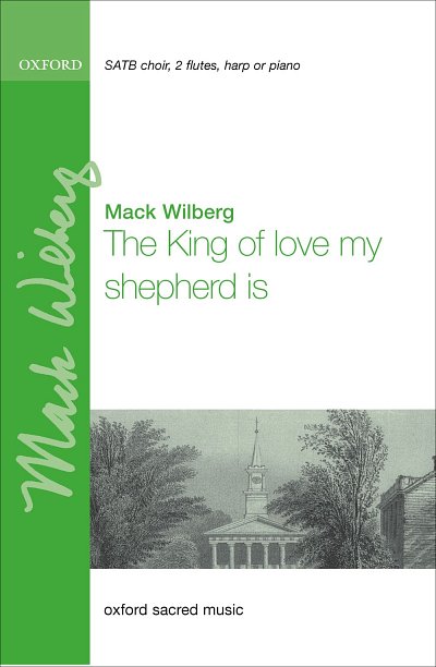 M. Wilberg: The king of love, my shepherd is, Ch (Chpa)