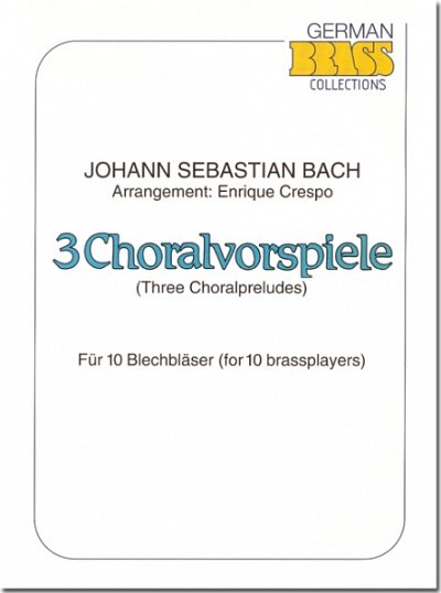 J.S. Bach: 3 Choralvorspiele, 10Blech (Pa+St)