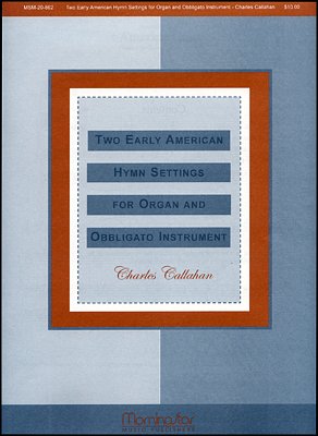 C. Callahan: 2 Early American Hymn Settings