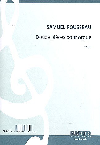 S. Rousseau: Zwölf Stücke für Orgel Vol.1, Org