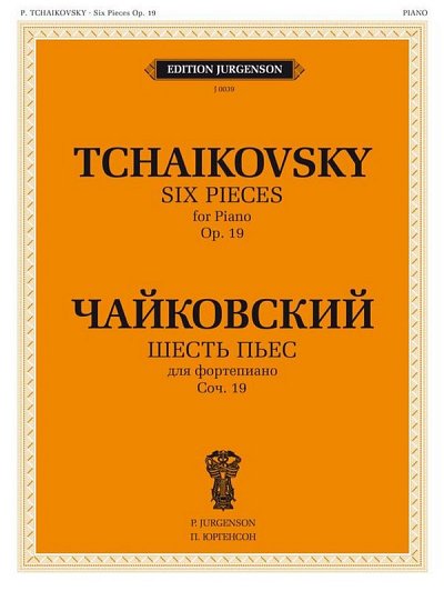 P.I. Tschaikowsky: 6 Pieces, Op. 19