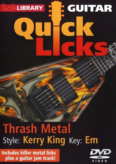 Guitar Quick Licks - Kerry King Thrash Metal, Git (DVD)