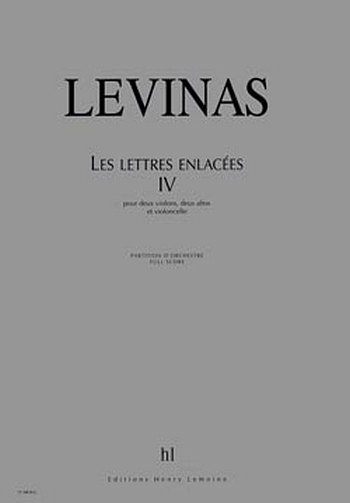 M. Levinas: Lettres enlacées IV, 2VlVla2Vc (Part.)
