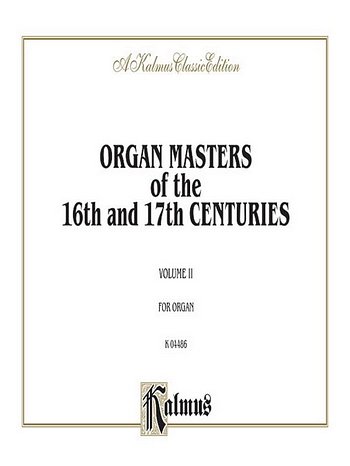 Organ Masters 16 and 17 Cent.#2 O