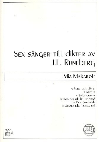 M. Makaroff: Sex Sånger Till Dikter Av J.L. Runeberg