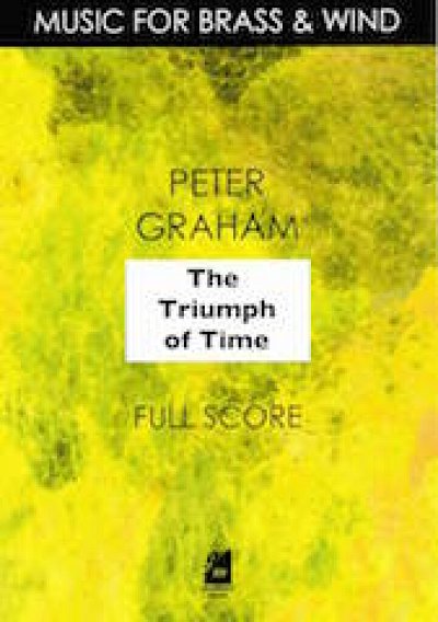 P. Graham (GB): The Triumph of Time, Brassb (Pa+St)