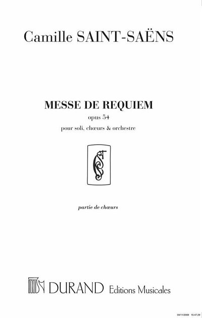 C. Saint-Saëns: Messe De Requiem Pour Soli Choeur Et Orchestre
