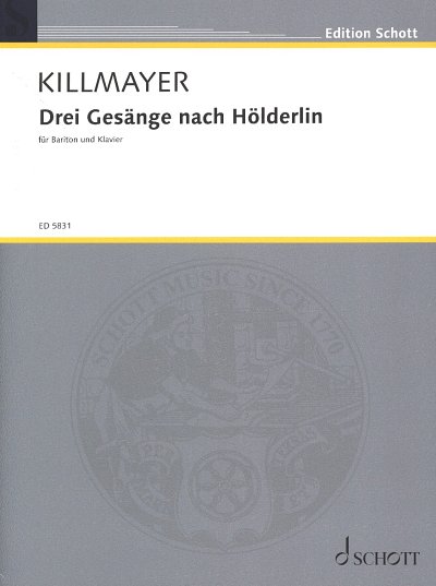 W. Killmayer: Drei Gesänge nach Hölderlin , GesBrKlav