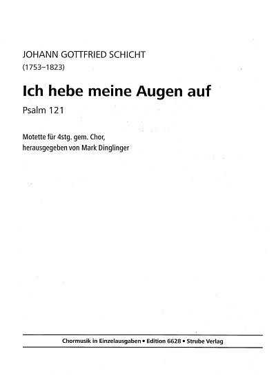 Schicht Johann Gottfried: Ich Hebe Meine Augen Auf (Psalm 121)