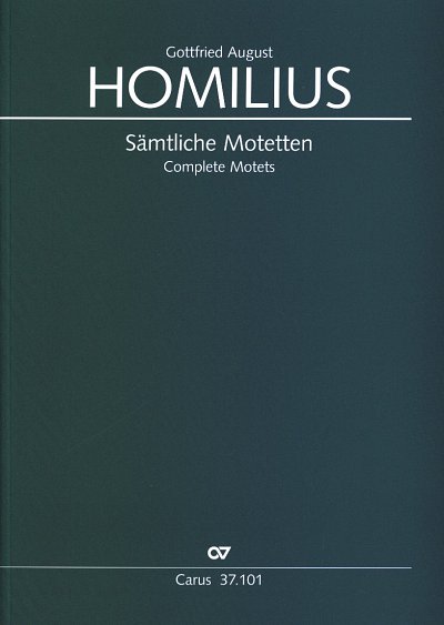 G.A. Homilius: Homilius: Saemtliche Motetten., Gemischter Ch