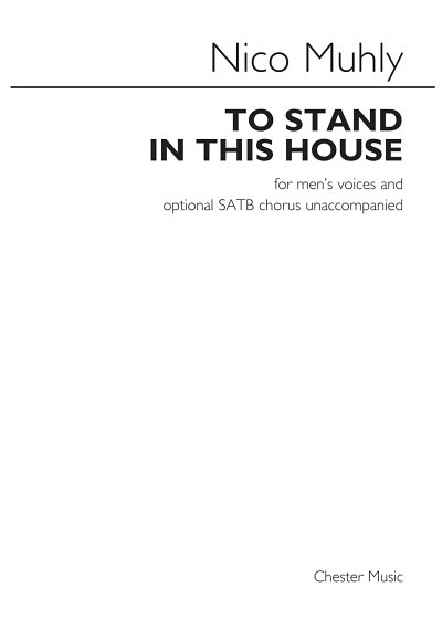 N. Muhly: To Stand In This House Men's Voices