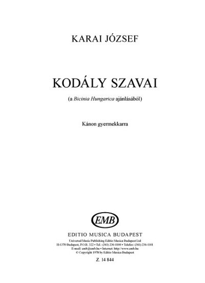 J. Karai: Kodály szavai (a Bicinia Hungarica ajánlásából)