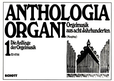 Die Anfänge der Orgelmusik Band 1, Org