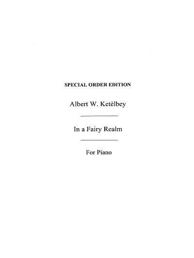A. Ketèlbey: In A Fairy Realm, Klav