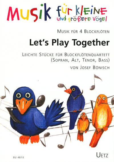 J. Bönisch: Let's Play Together, 4Blf (Pa+St)